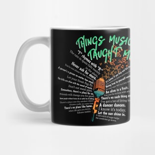 Things Musicals Taught Me T-Shirt Mug